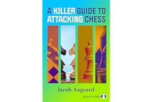A Killer Guide to Attacking Chess