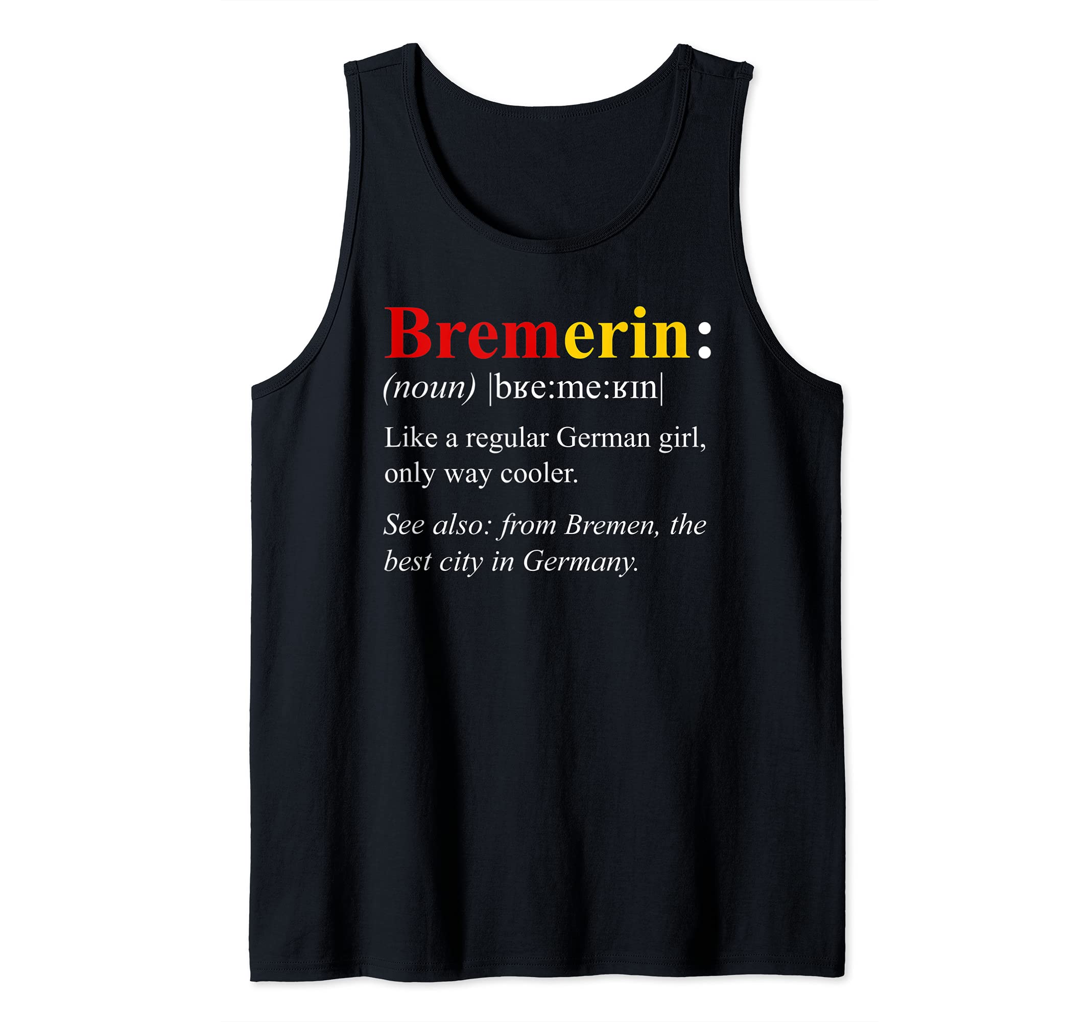 Germany Flag Bremen Design - Bremerin Definition Tank Top