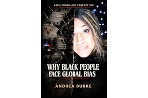 Why Black People Face Global Bias:: Race, Power, and Perception