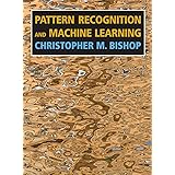 Pattern Recognition and Machine Learning (Information Science and Statistics)