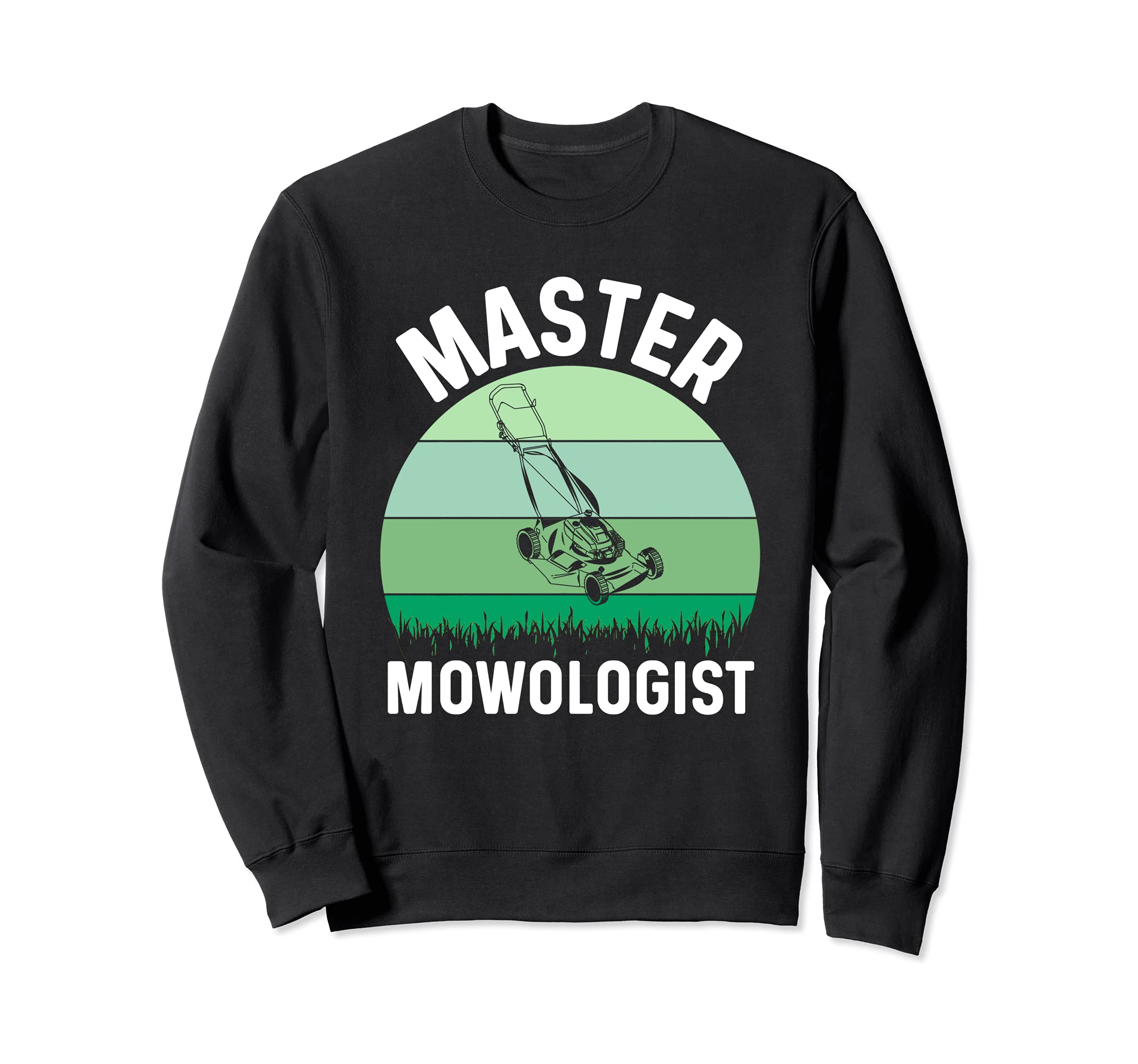 Funny Lawn Mowing Master Mowologist Landscaping Grass Mower Sweatshirt