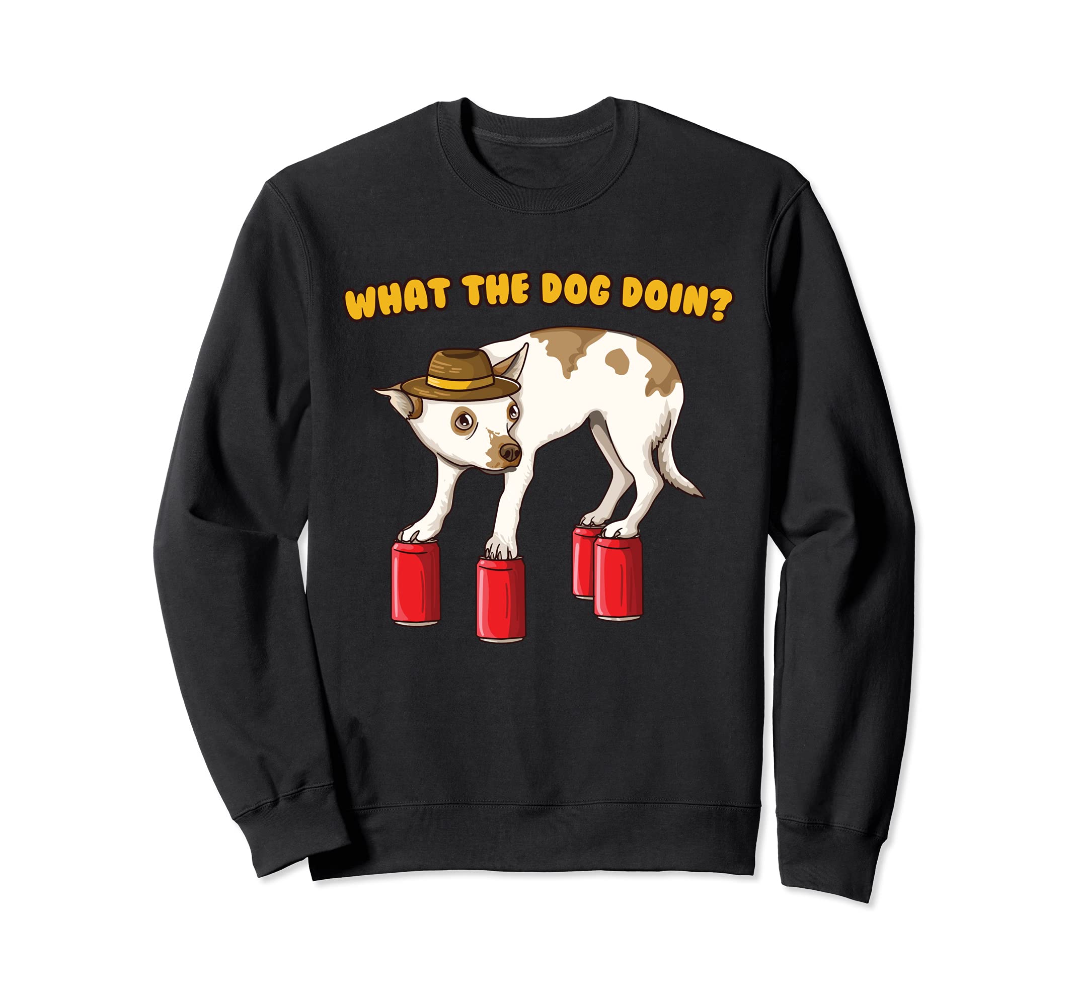What The Dog Doin Funny Ironic Dank Meme Sweatshirt