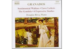 Granados: Piano Music Vol. 7 - Sentimental Waltzes; Love Letters; The Gondola; 6 Expressive Studies