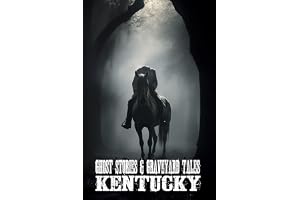 Ghost Stories & Graveyard Tales: Kentucky