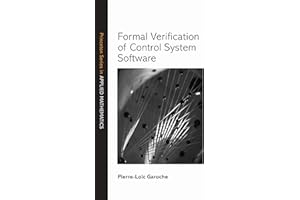 Formal Verification of Control System Software (Princeton Series in Applied Mathematics)