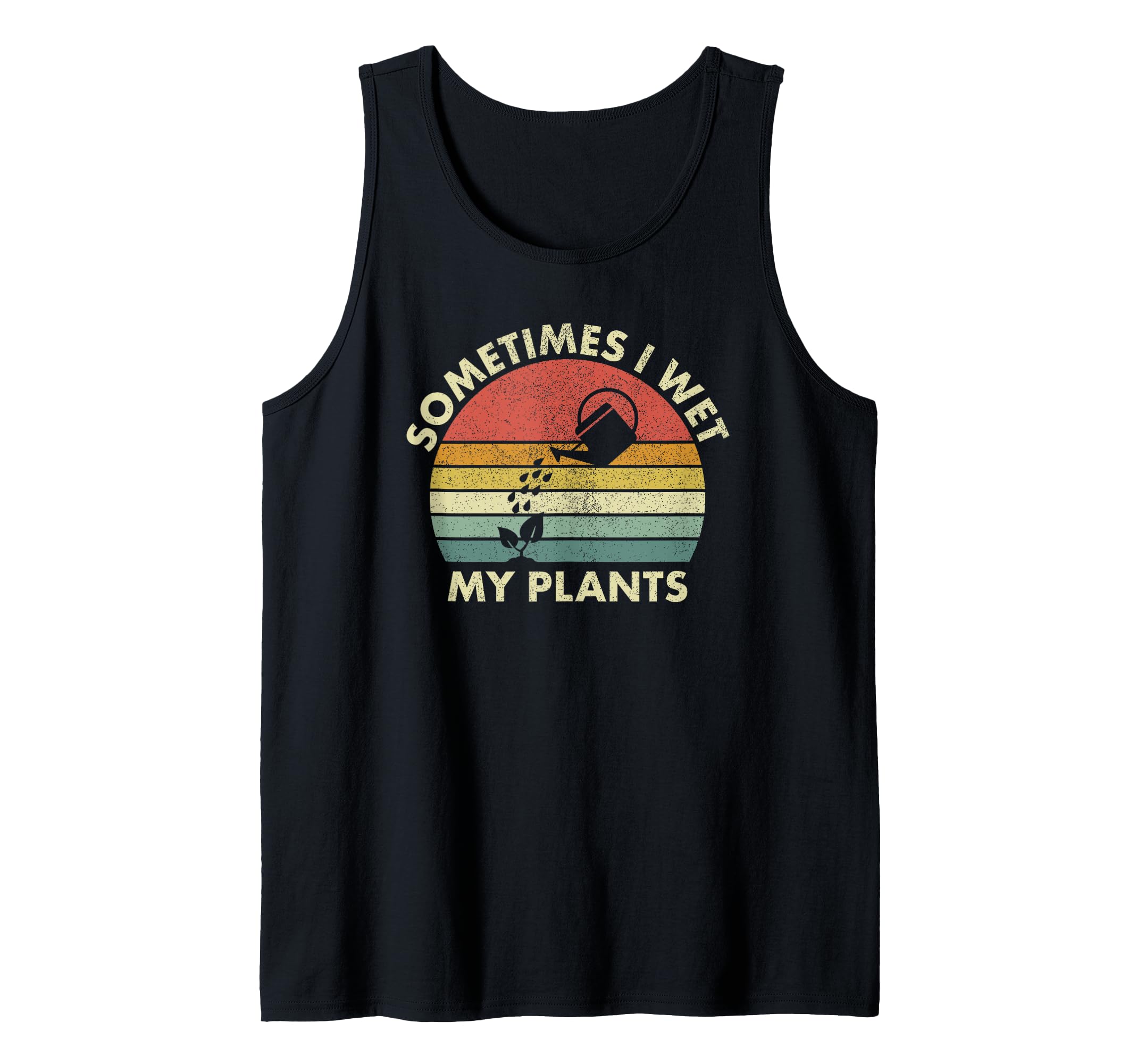 Gardening, Gardener, Plant Lover, Funny I Wet My Plants Tank Top
