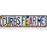 TREEPERI Vintage Curbs Fear Me Street Sign Wall Decor Metal Tin Signs for Bar Home Bedroom Garage
