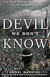 The Devil We Don't Know: The Dark Side of Revolutions in the Middle East