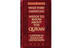 What Every American Needs to Know about the Qur'an: A History of Islam & the United States