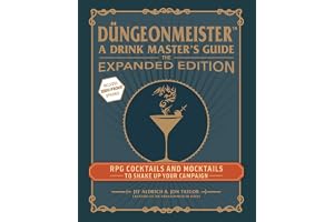 Düngeonmeister: The Expanded Edition: RPG Cocktails and Mocktails to Shake Up Your Campaign (Düngeonmeister Series)