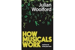 How Musicals Work: And How To Write Your Own