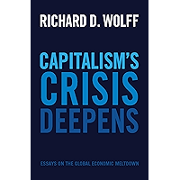 Capitalism's Crisis Deepens: Essays on the Global Economic Meltdown book cover Capitalism's Crisis Deepens: Essays on the Global Economic Meltdown book cover