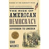 The Rise of American Democracy: Jefferson to Lincoln