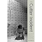 The Cutter Incident: How America's First Polio Vaccine Led to the Growing Vaccine Crisis