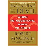 Bargaining with the Devil: When to Negotiate, When to Fight