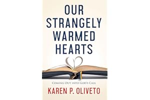 Our Strangely Warmed Hearts: Coming Out into Gods Call