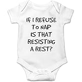 CBTwear If I Refuse To Nap Is That Resisting Baby Bodysuit Adorable Boy Girl Romper Clothing