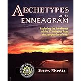 Archetypes of the Enneagram: Exploring the Life Themes of the 27 Enneagram Subtypes from the Perspective of Soul