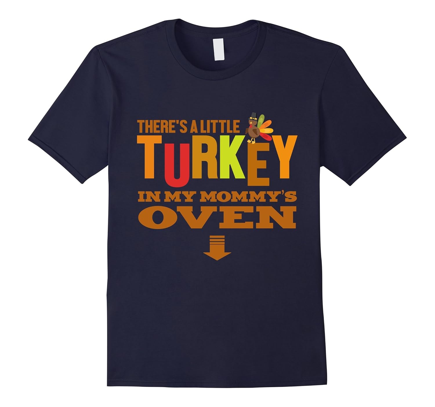 There's a Little Turkey in my Mommy's Oven T shirt Gift-ANZ