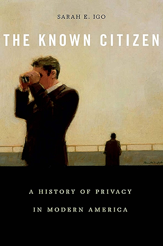 Download The Known Citizen: A History of Privacy in Modern America (English Edition) PDF