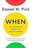 When: The Scientific Secrets of Perfect Timing