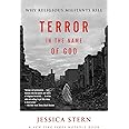 Terror in the Name of God: Why Religious Militants Kill