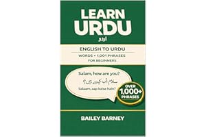 Learn Urdu: English to Urdu Words and 1,001 Phrases for Beginners