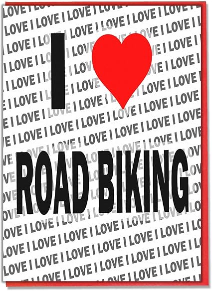 I Love Road Biking Carte D Anniversaire Pour Femme Et Homme Inscription En Anglais I Love Road Bike Amazon Fr Fournitures De Bureau