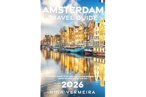 Amsterdam Travel Guide 2026: What to Do, Where to Go, and How to Avoid Mistakes While Seeing the Real Side of the City