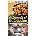 4 Ingredient Slow Cooker: 21 Quick and Easy Slow Cooker Recipe (Healthy Recipes, Crock Pot Recipes, Slow Cooker Recipes, Caveman Diet, Stone Age Food, Clean Food)