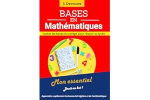 Les bases en mathématiques: Mon essentiel (French Edition)