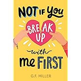 Not If You Break Up with Me First
