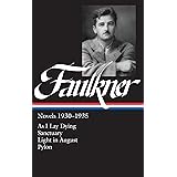 William Faulkner : Novels 1930-1935 : As I Lay Dying, Sanctuary, Light in August, Pylon (Library of America)