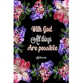 Matthew 19:26 With God All Things Are Possible: Bible Verse Quote Cover Composition A5 Size Christian Gift Ruled Journal Notebook Diary To Write In ... 120 Pages Paperback (Ruled 6x9 Journals)
