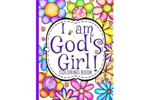 I am God’s Girl! Bible Verse Coloring Book Devotional For Teens and Tweens With Inspirational Quotes