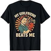 My Girlfriend Beats Me Retro Funny Men Couple Love T-Shirt