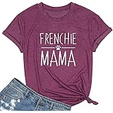 Frenchie Mama Shirt Dog Mom Funny Graphic Tees Womens Letter Print Casual Short Sleeve T-Shirt Tees Tops