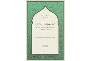 Islam and the Problems of the Youth (Pinnacle Papers by Imam Muhammad Said Ramadan al-Buti)