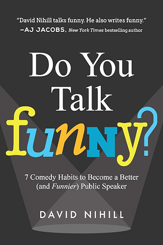 Download Do You Talk Funny?: 7 Comedy Habits to Become a Better (and Funnier) Public Speaker (English Edition) PDF