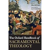 The Oxford Handbook of Sacramental Theology