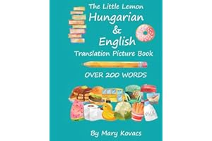 The Little Lemon Hungarian & English Translation Picture Book: English and Hungarian Translation