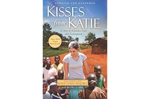 Kisses from Katie: A Story of Relentless Love and Redemption