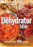The Dehydrator Bible: Includes over 400 Recipes
