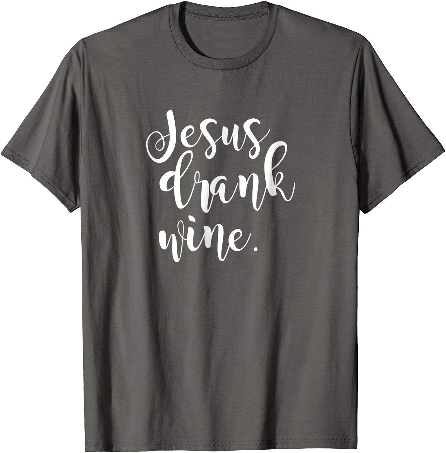 jesus drank wine t shirt