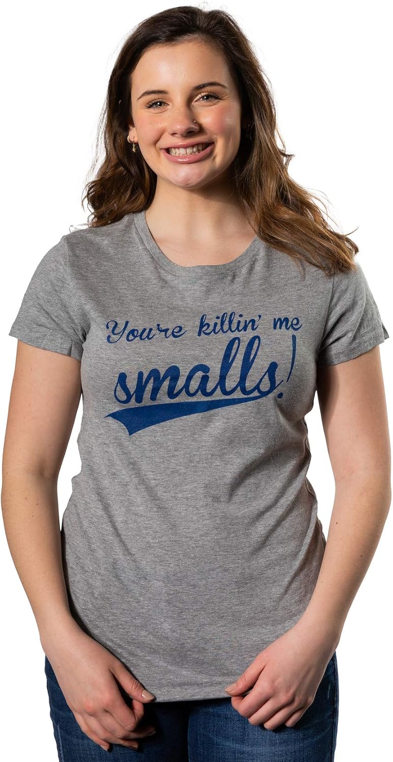 Womens Youre Killing Me Smalls T Shirt Funny Baseball Shirt Cool Novelty Tees: Clothing