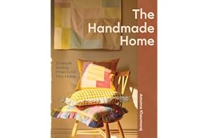 The Handmade Home: 21 Simple Sewing Projects for Your Home