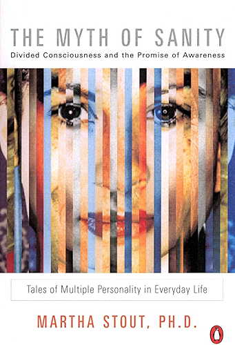 Download The Myth of Sanity: Divided Consciousness and the Promise of Awareness (English Edition) PDF