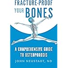 Fracture-Proof Your Bones: A Comprehensive Guide to Osteoporosis