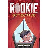 Rookie Detective: A Mystery Adventure Chapter Book for Kids to Boost Critical Thinking, Courage, and Confidence