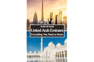 United Arab Emirates: Everything You Need to Know